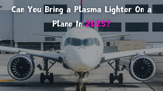 Can You Bring a Plasma Lighter On a Plane In 2025?